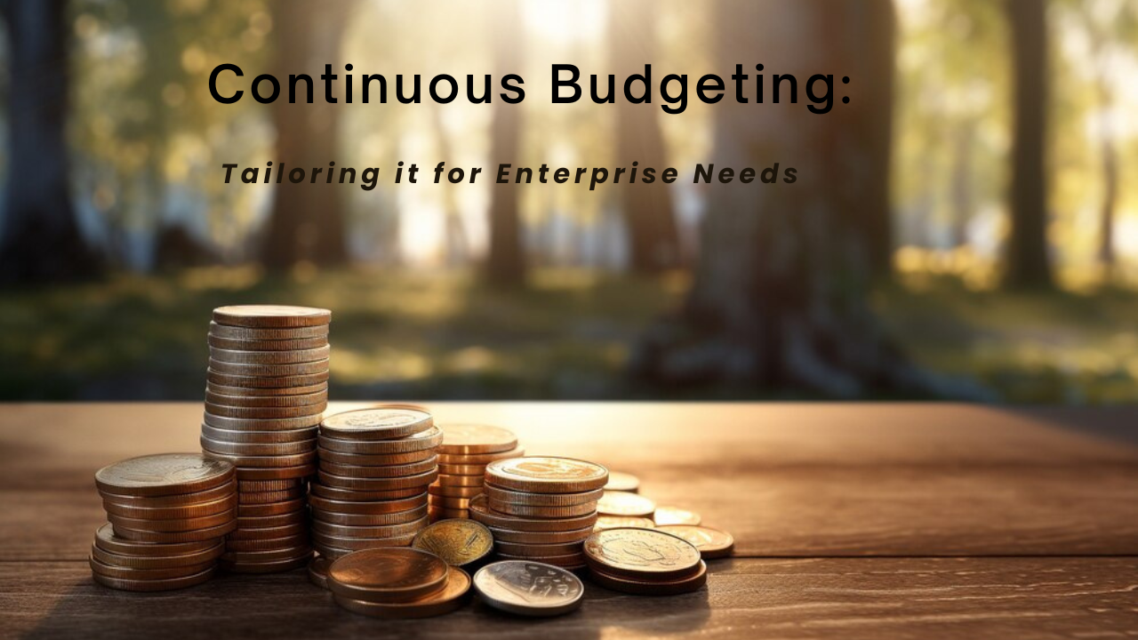 Continuous Budgeting: Tailored Approach for Your Business