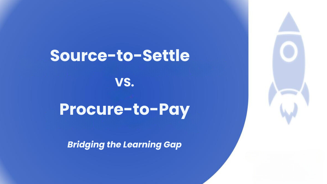 Source-to-settle vs Procure-To-Pay