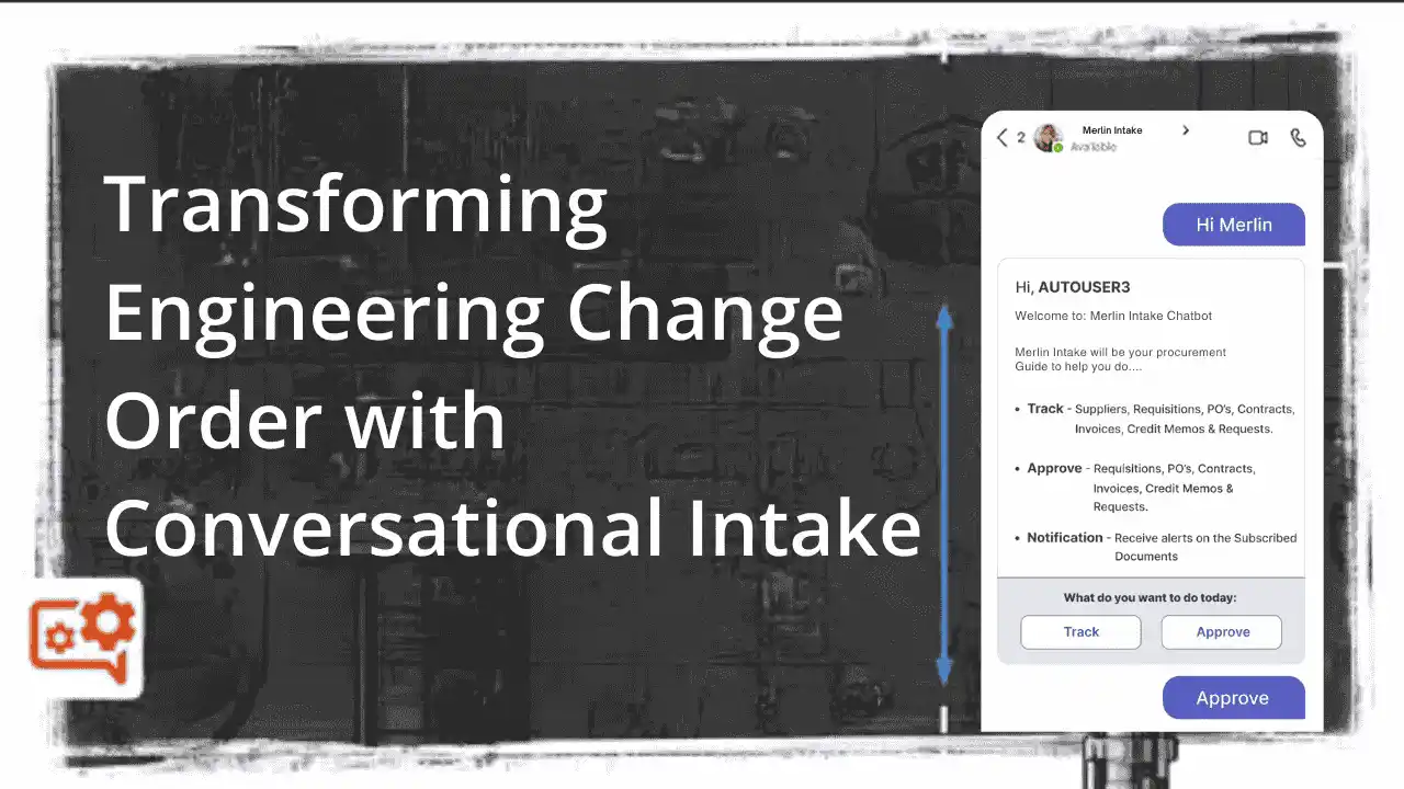 Engineering Change Order workflows with conversational intake