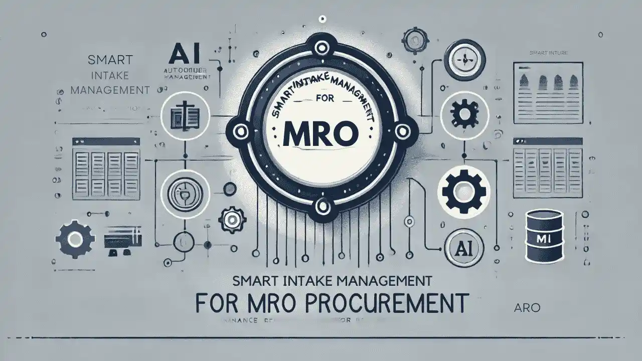 Smart Intake Management for MRO Procurement