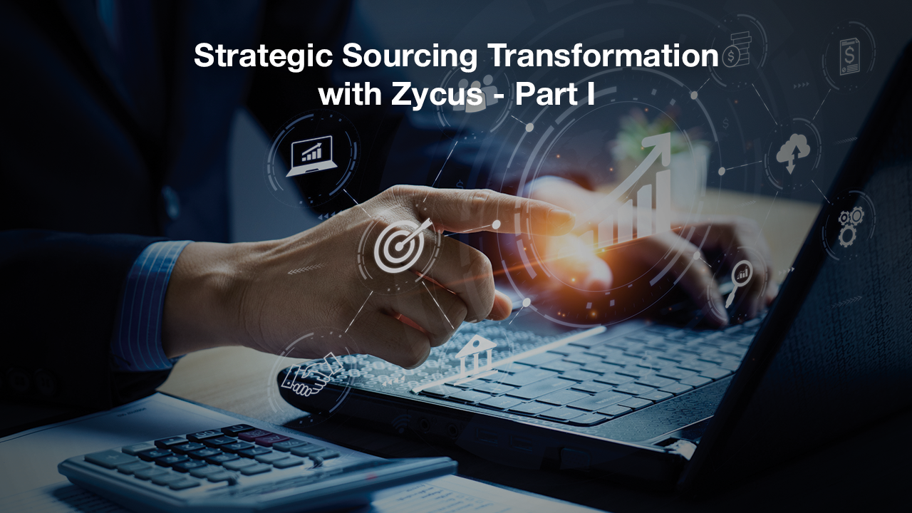 Strategic Sourcing Transformation with Zycus